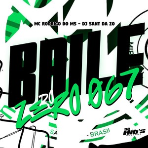 Baile do Zero 067 (Explicit)
