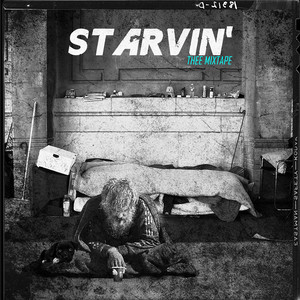 Starvin' thee Mixtape (Explicit)