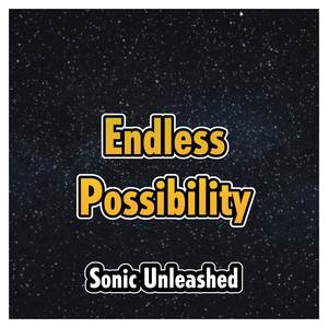 Endless Possibility