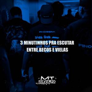 3 MINUTINHOS PRA ESCUTAR ENTRE BECOS E VIELAS (Explicit)