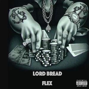 Flex (feat. Lord Bread) (Explicit)