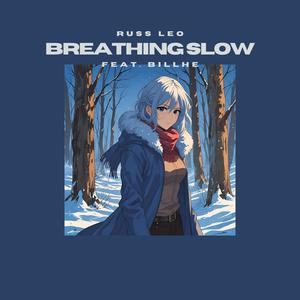 Breathing Slow (feat. Billhe)