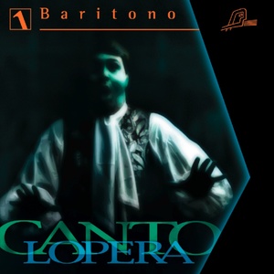 Cantolopera: Baritone Arias, Vol. 1