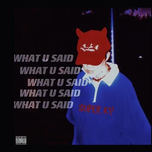 What U Said（别人）