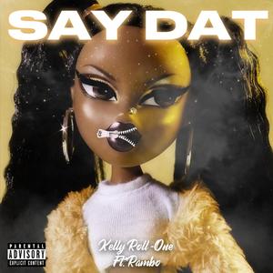 Say Dat (feat. Rambo) [Explicit]