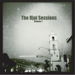 The Ojai Sessions, Vol. 1