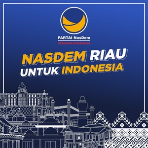 Nasdem Riau Untuk Indonesia