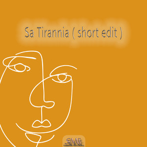 Sa Tirannia (short edit)