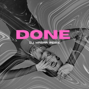 Done (DJ Kamra Remix)