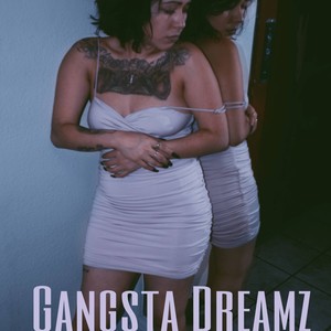 Gangsta Dreamz (Explicit)