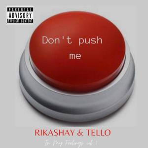 Don't Push Me (feat. Rikashay) (Explicit)