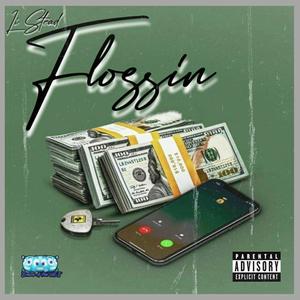 Flossin (Explicit)