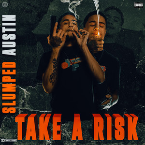 Take A Risk (Explicit)