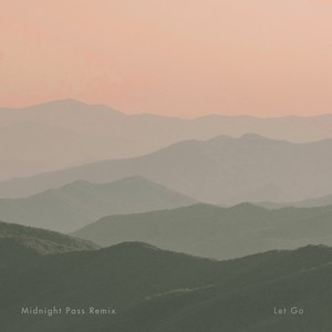 Let Go (Midnight Pass Remix)