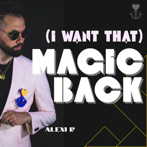 (I Want That) Magic Back