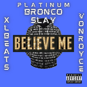 Believe Me (Explicit)