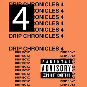 DRIP CHRONICLES 4 (Explicit)