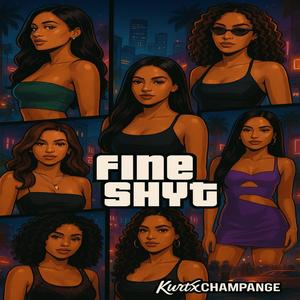 Fine shyt (Explicit)