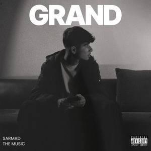Grand (feat. the music) (Explicit)