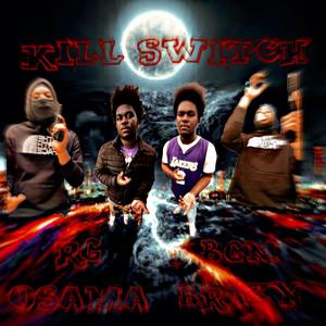 KILL SWITCH (feat. Rg Osama) [Explicit]