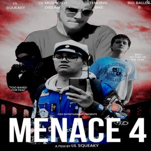 Menace 4 (feat. Lil Mosquito Disease, Tending Bike & Big Baller B) (Explicit)