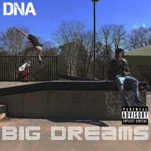 Big Dreams (Explicit)