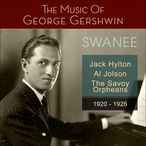 Swanee (The Music of George Gershwin 1920 - 1926)