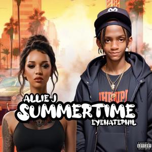 Summertime (feat. EyeHatePhil) [Explicit]