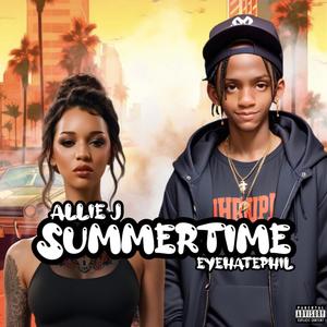 Summertime (feat. EyeHatePhil) (Explicit)