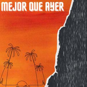 Mejor Que Ayer (Explicit)