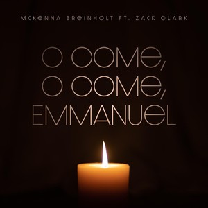 O Come, O Come, Emmanuel (feat. Zack Clark)