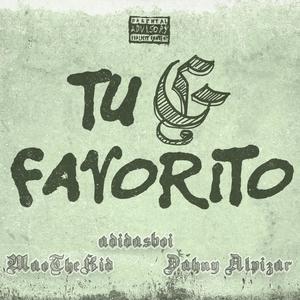 Tu G Favorito(feat. MaoTheKid) (Explicit)