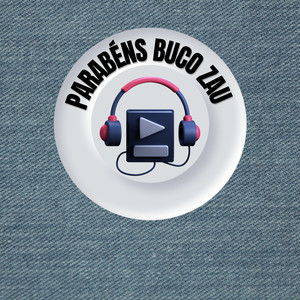 Parabéns Buco Zau (Explicit)