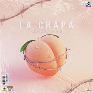 La Chapa (feat. tony look) [Explicit]