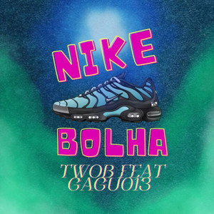 Nike Bolha (Explicit)