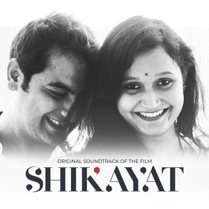 Shikayat (Original Motion Picture Soundtrack)