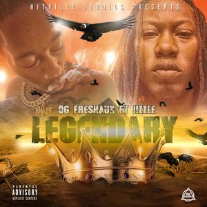 Legendary (feat. Jizzle) (Explicit)