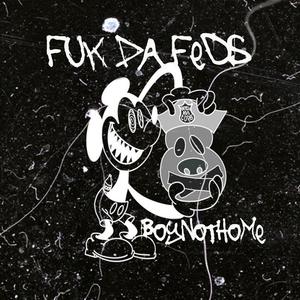 Fuk Da Feds (Explicit)