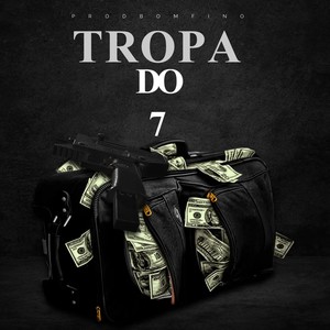 Tropa do 7 (Explicit)