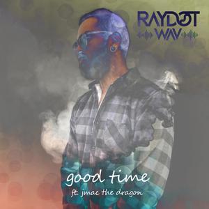 Good Time (feat. JMAC The Dragon) [Explicit]