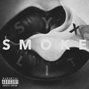 Syx Lit - Smoke (Explicit)