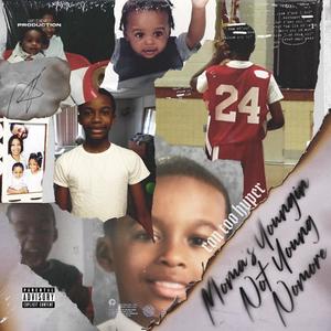 Moma's Youngin' Not Young Nomore (Explicit)