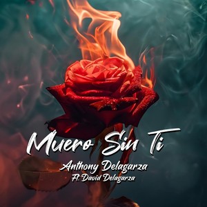 Muero Sin Ti (feat. David Delagarza)