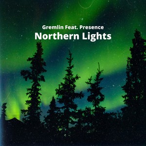 Northern Lights (feat. Presence) (Explicit)