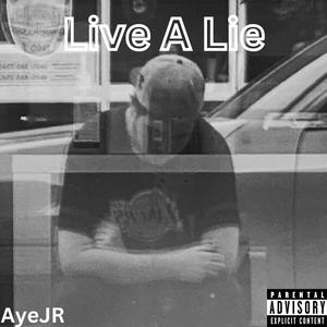 Live A Lie (Live) [Explicit]