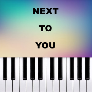 Next To You (Piano Version)