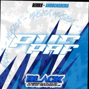 PUF PAF (REMIX ARROCHADEIRA|Explicit)