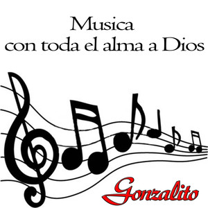 Música Con Toda el Alma a Dios