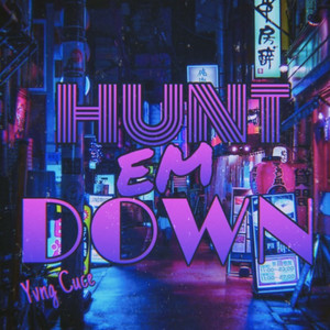 Hunt Em Down (Explicit)