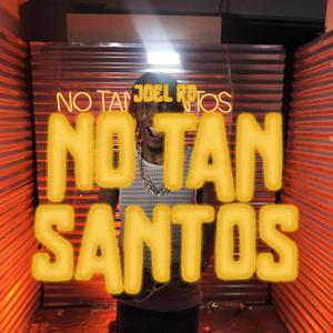 NO TAN SANTOS (Explicit)